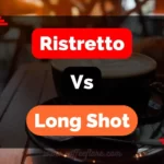 Ristretto Vs Long Shot featured