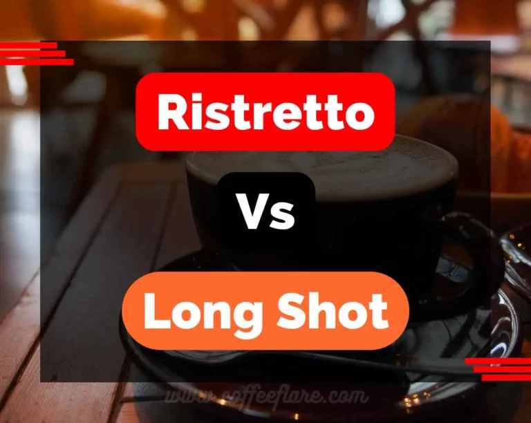 Ristretto Vs Long Shot: What’s The Difference?