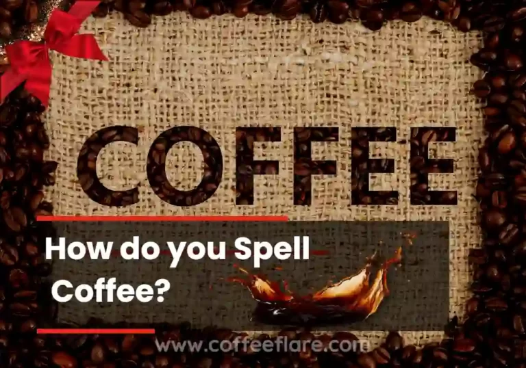 How do you Spell Coffee?