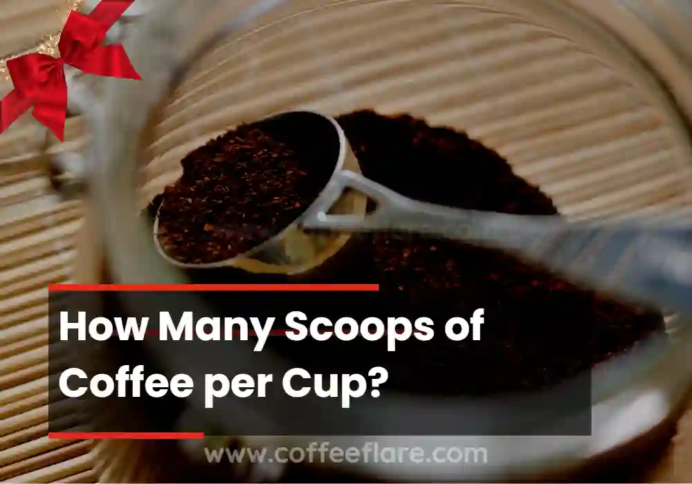 How Many Scoops of Coffee per Cup?