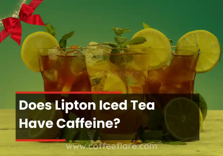 Does Lipton Iced Tea Have Caffeine?